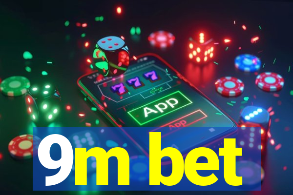9m bet